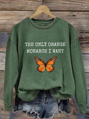 Women's The Only Orange Monarch I Want Printed Casual Sweatshirt