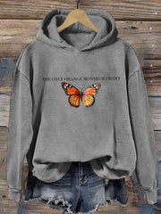 Women's The Only Orange Monarch I Want Printed Casual Hoodie