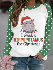 Women's I Want A Hippopotamus For Christmas Casual Sweatshirt