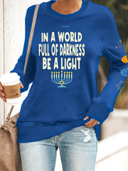 Women's In A World Full Of Princesses Be A Light fitted sweatshirt