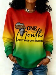 Women's One Month Can’t Hold Our History Black History Month Gradient Print Casual Sweatshirt
