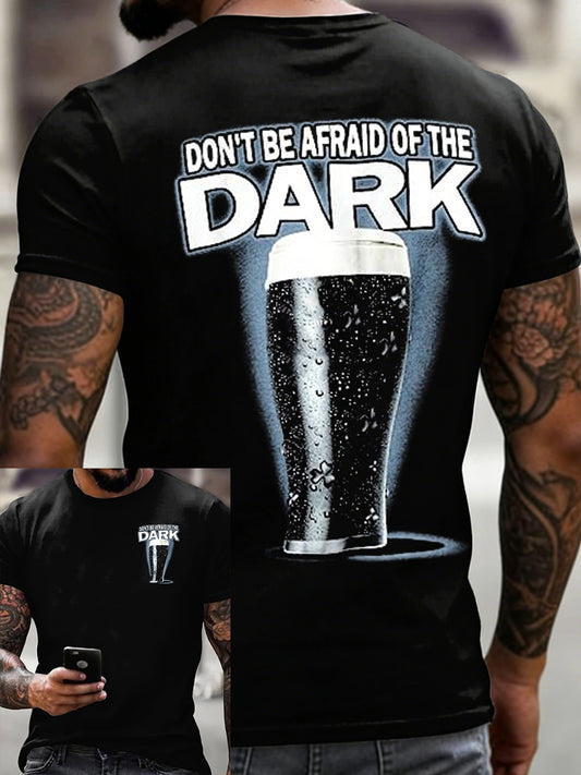 Men's Don't Be Afraid of The Dark short sleeves t-shirt