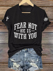 Women's Fear Not He Is With You Print T-Shirt