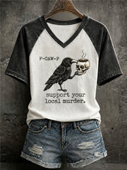 Women's Support Your Local Murder Raven Print Casual T-Shirt