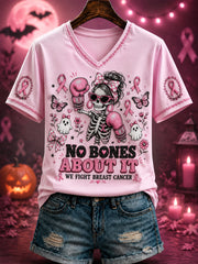 Women's “NO BONES ABOUT IT WE FIGHT BREAST CANCER” Printed V-neck T-shirt
