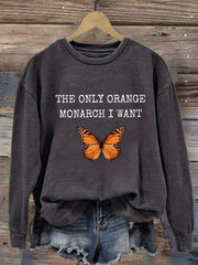 Women's The Only Orange Monarch I Want Printed Casual Sweatshirt
