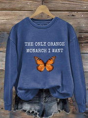 Women's The Only Orange Monarch I Want Printed Casual Sweatshirt