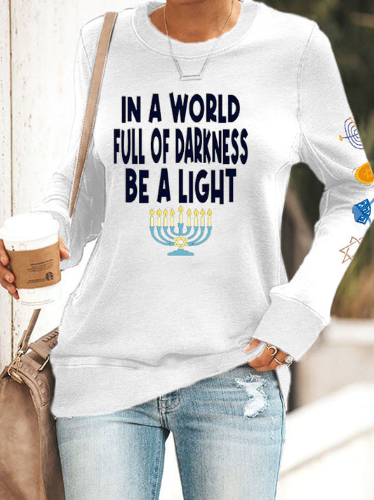Women's In A World Full Of Princesses Be A Light fitted sweatshirt