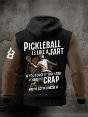 Men's "pickleball is like fart if you force it too hard it goes to crap you've gotta finesse it" Hoodies