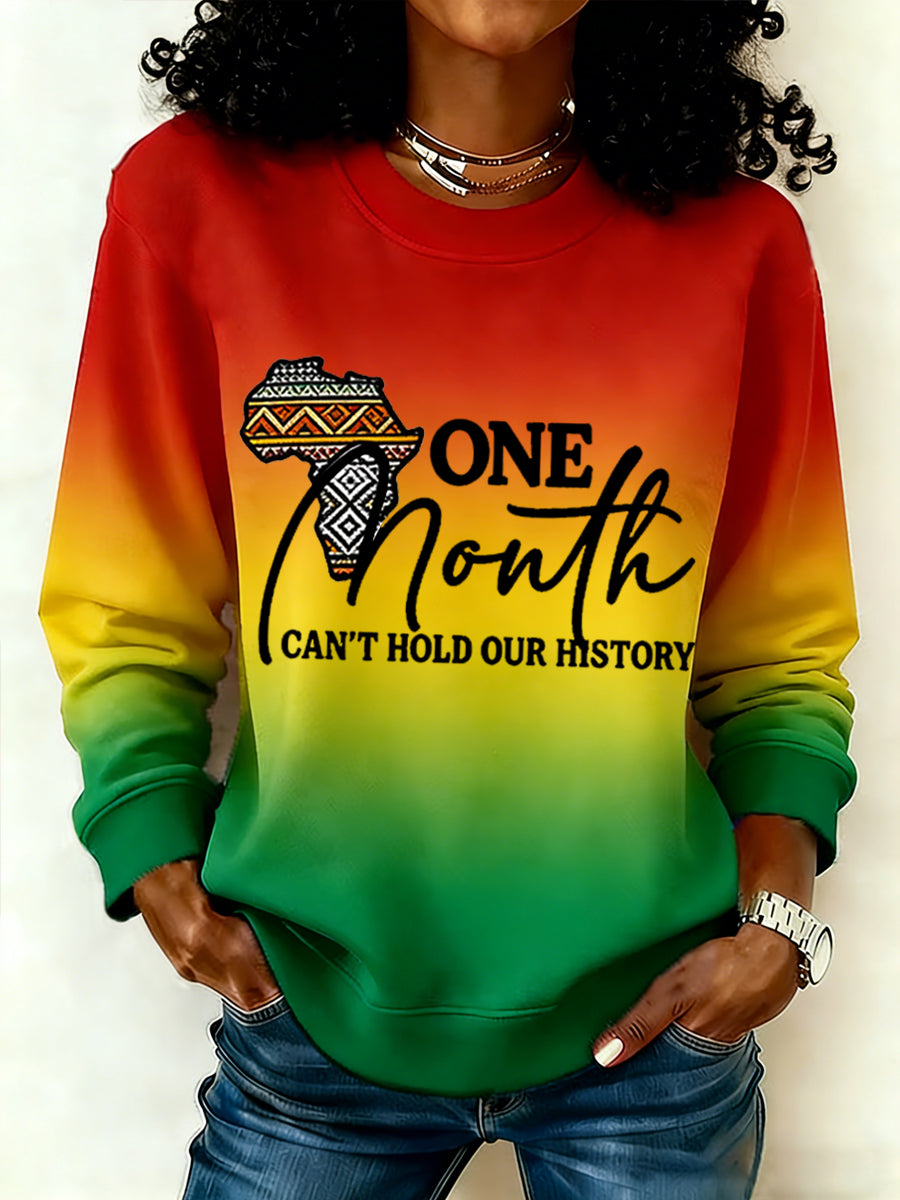 Women's One Month Can’t Hold Our History Black History Month Gradient Print Casual Sweatshirt