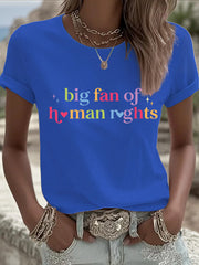 Women's Big Fan Rights Matter Be Good Printed T-shirt