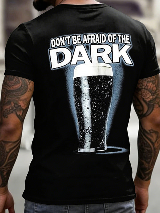 Men's Don't Be Afraid of The Dark short sleeves t-shirt