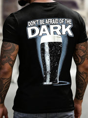 Men's Don't Be Afraid of The Dark short sleeves t-shirt