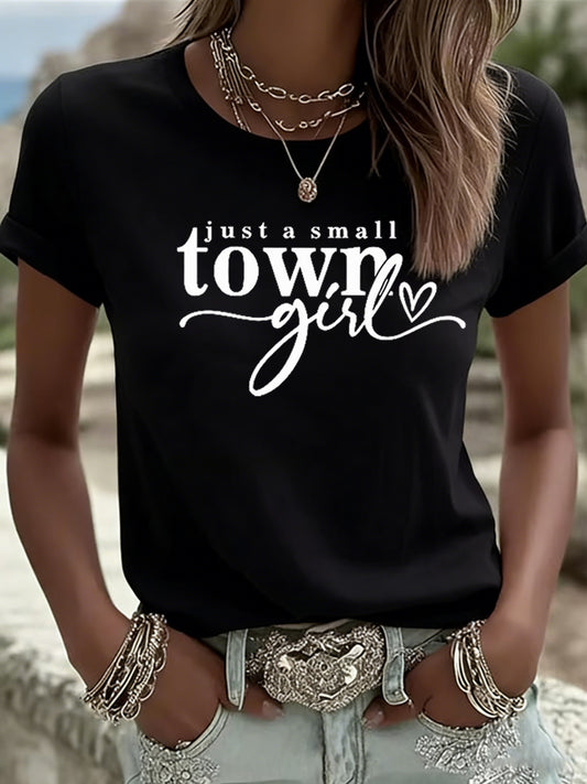 Women's Just A Small Town Girl Printed T-shirt