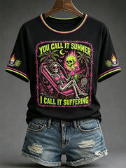 Women's 'you call it summer I call it suffering' T-shirts