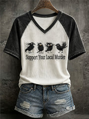 Women's Support Your Local Murder Raven Print Casual T-Shirt