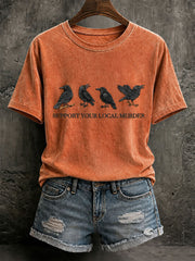 Women's Support Your Local Murder Raven Print Casual T-Shirt