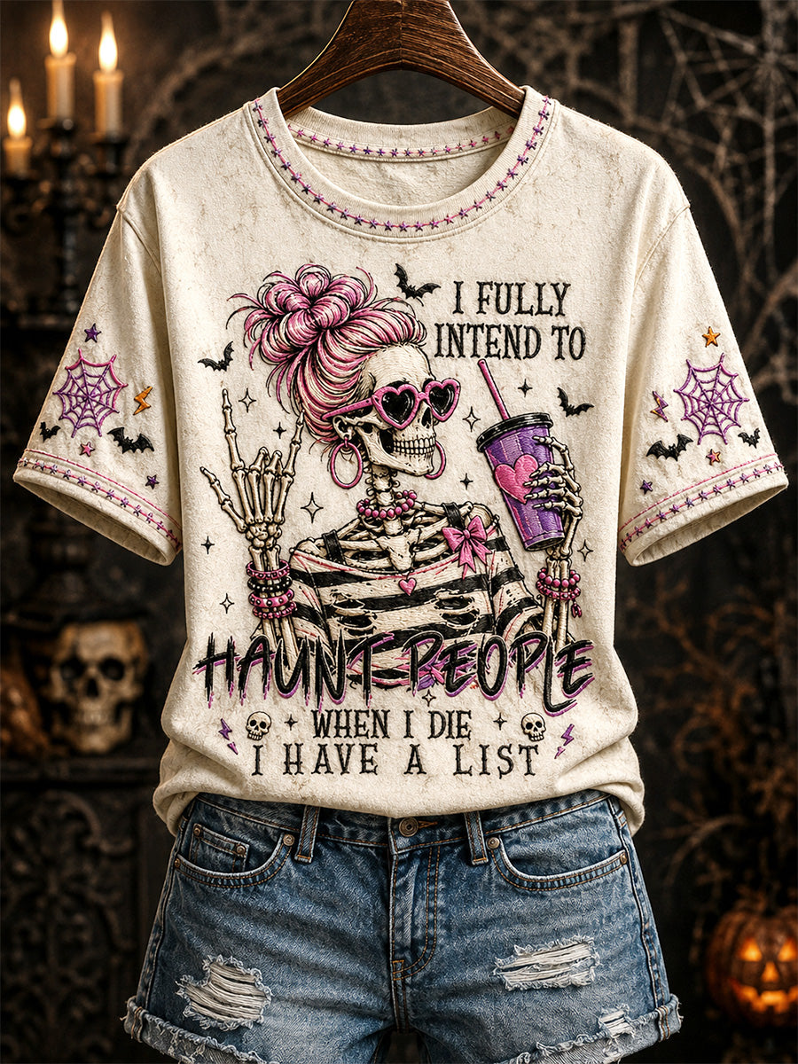 Women's I Fully Intend to Haunt People When I Die I Have A List Print Casual Tee
