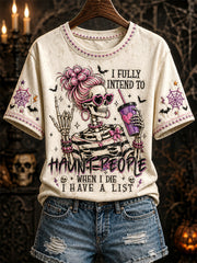 Women's I Fully Intend to Haunt People When I Die I Have A List Print Casual Tee