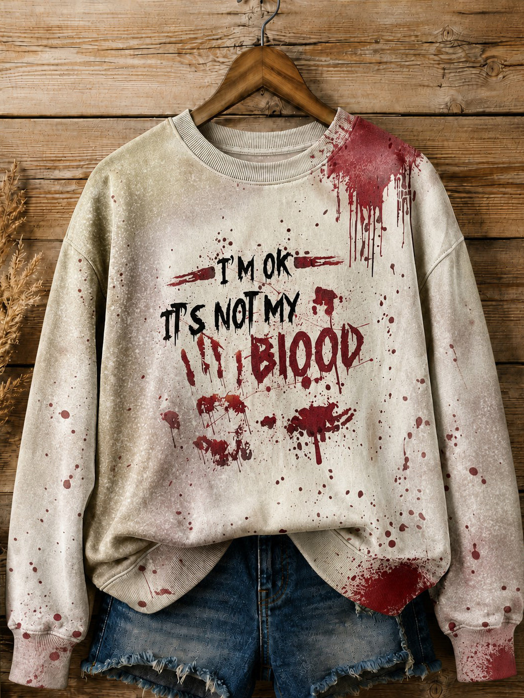 Women's I'm Ok It's Not My Blood Printed Sweatshirt