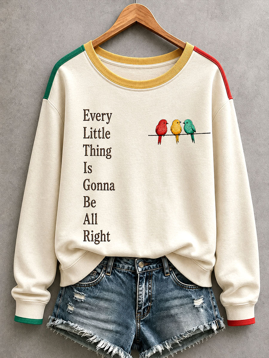 Women's Every Little Thing Is Gonna Be Alright Sweatshirt