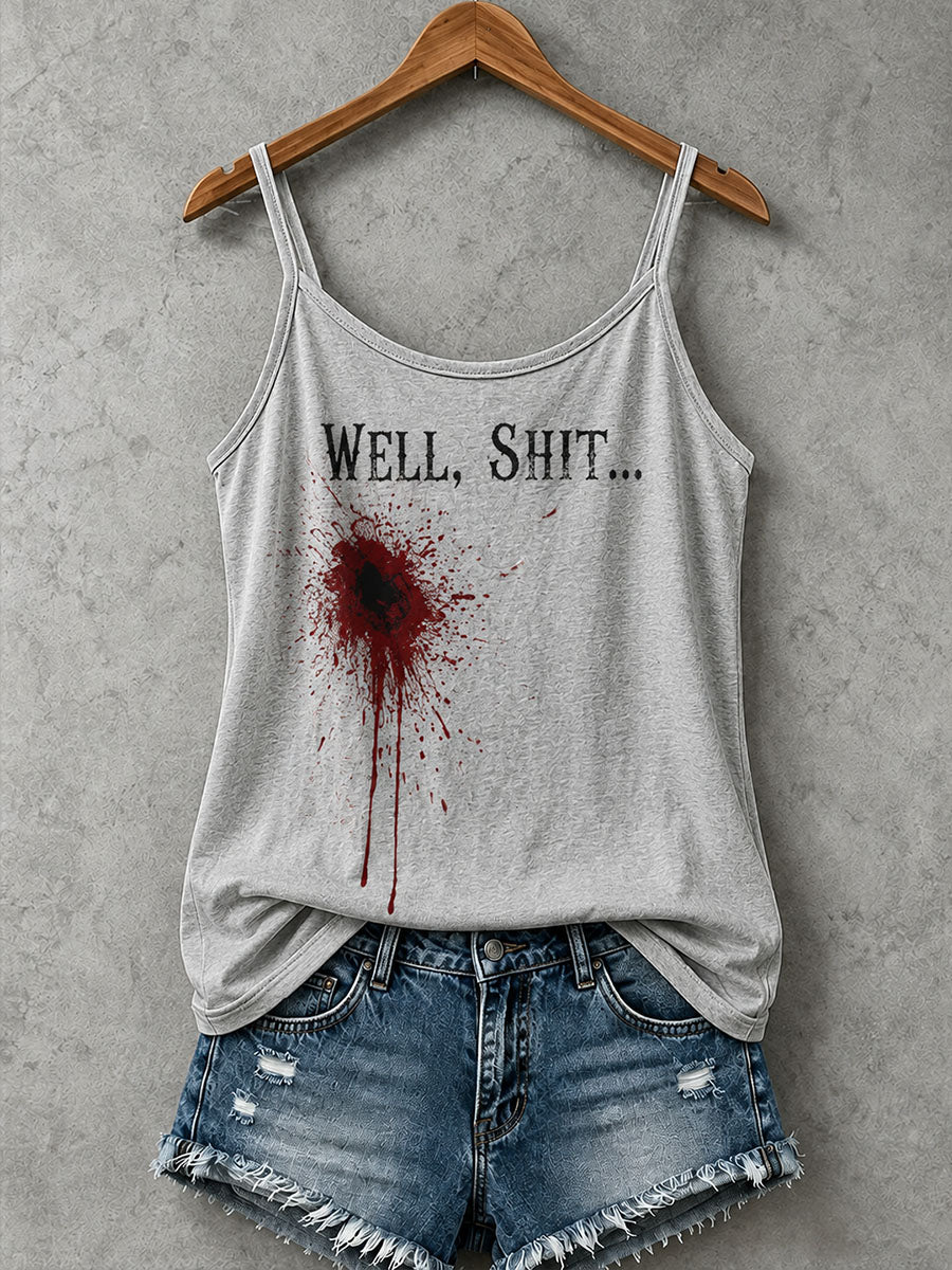 Women's Well Shit Bloodstain Tank Top