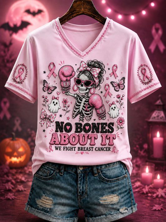 Women's “NO BONES  ABOUT IT  WE FIGHT BREAST CANCER” Printed V-neck T-shirt