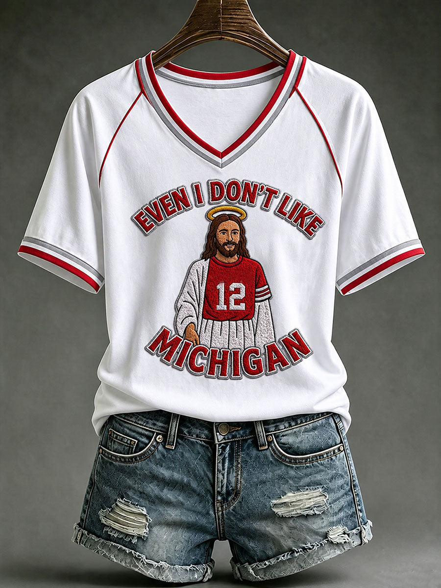 Women's Even I Don't Like Michigan V-neck T-shirt