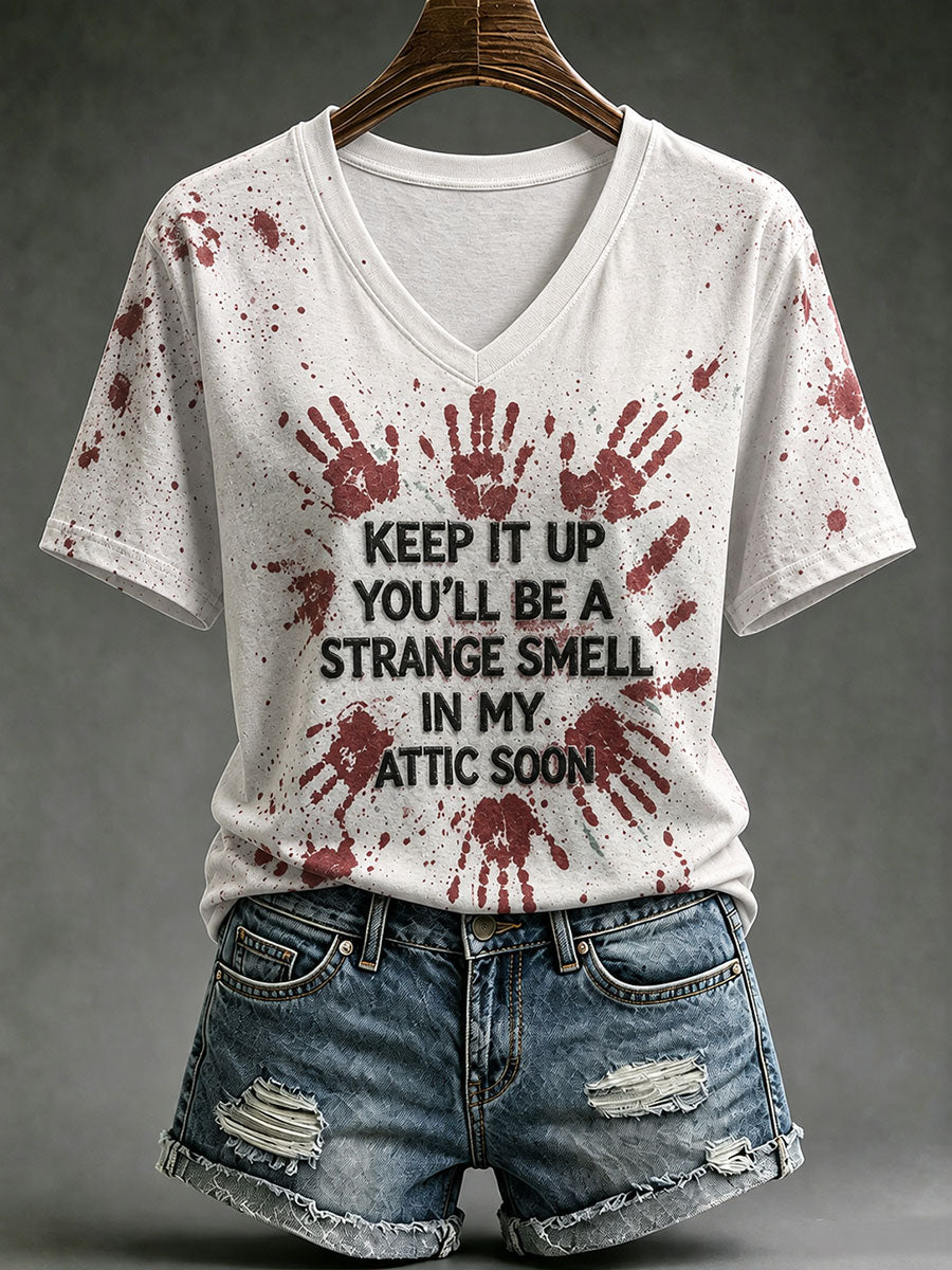Women's Keep It Up You'll Be A Strange Smell In My Attic Soon Short-sleeved T-shirt