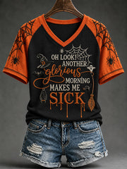 Women's OH LOOK! ANOTHER glorious MORNING MAKES ME SICK V-neck T-shirt