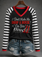 Women's Halloween Don't Make Me Drop A House On You Stripes Print Casual V-Neck Long-Sleeve T-Shirt