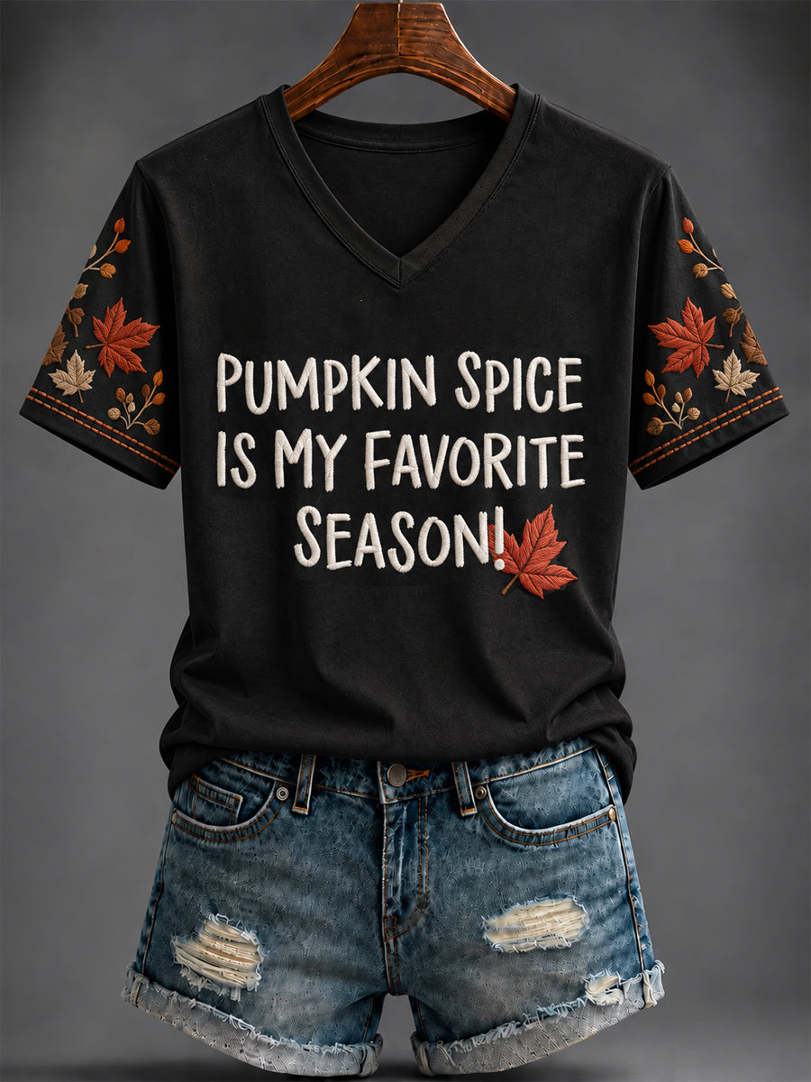Women's “PUMPKIN SPICE IS MY FAVORITE   SEASON! ” Printed V-neck T-shirt