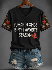 Women's “PUMPKIN SPICE IS MY FAVORITE   SEASON! ” Printed V-neck T-shirt